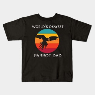 World's Okayest Parrot Dad Kids T-Shirt